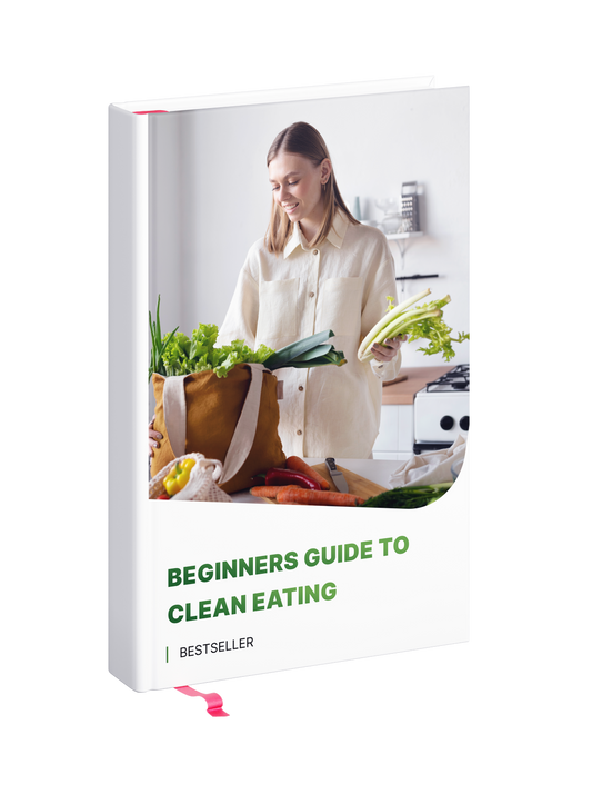 Beginners guide to clean eating